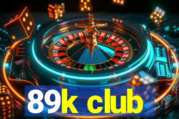 89k club